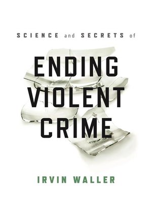 cover image of Science and Secrets of Ending Violent Crime
